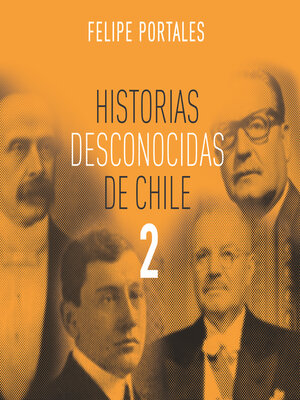 cover image of Historias desconocidas de Chile 2